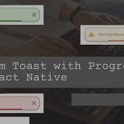 Create A Custom Toast Message With Progress In React Native