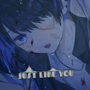 Nightcore JUST LIKE YOU By NF