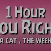 Doja Cat The Weeknd You Right 1 Hour