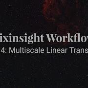 Pixinsight Workflow Step 4 Multiscale Linear Transform