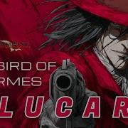 Hellsing Alucards Anthem Bird Of Hermes ASM Lyric Video