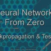 Neural Networks From Zero Backpropagation Testing