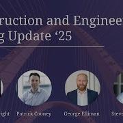 Construction And Engineering Spring Update 2025