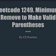 Leetcode 1249 Minimum Remove To Make Valid Parentheses