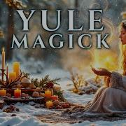 432Hz Yule Magick Celtic Winter Solstice Music For Ritual Calm