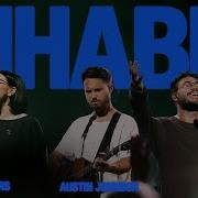 Inhabit Live Bethel Music Austin Johnson Korymillermusic Hannah Waters