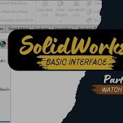 SolidWorks Interface Explained Complete Beginner Guide To The GUI