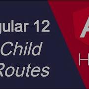 Angular 12 Tutorial 42 Child Routing