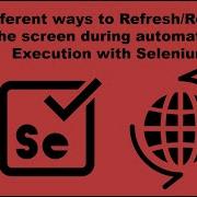 Different Ways To Refresh Browser Screen In Selenium Automation
