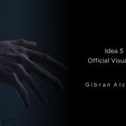 Gibran Alcocer Idea 5 Official Visualizer