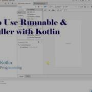 Using Runnable And Handler Methods In Kotlin Android Development