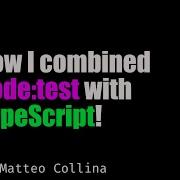 How I Combined Node Test With TypeScript