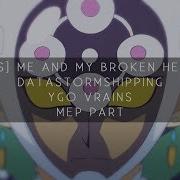 DPS DatastormShipping Me And My Broken Heart Part 3