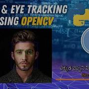 Face And Eye Tracking Using Opencv