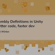 Assembly Definitions In Unity Better Code Faster Dev Emmet Winter