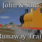 John Sam EP5 Runaway Train