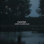 NARVENT FAINTED SUPER SLOWED RAIN