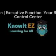 Learn Executive Function Your Brain S Control Center