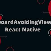 KeyboardAvoidingView In React Native React Native Tutorial