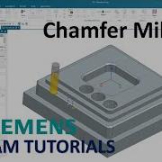 Siemens NX CAM Tutorials 6 How To Create Chamfer Milling Program CNC 2 5D Milling