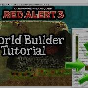 Red Alert 3 World Builder Tutorial Entire Guide