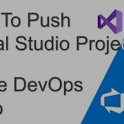Как перенести проект Visual Studio в репозиторий Azure DevOps