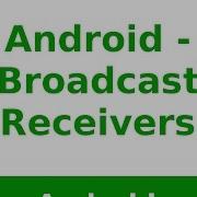 Android Tutorial 2019 Android Broadcast Reciever