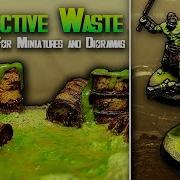 How To Make Radioactive Waste For Miniatures And Terrain