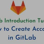 1 GitLab Introduction Tutorial How To Create Account In GitLab GitLab Tutorial For Beginners