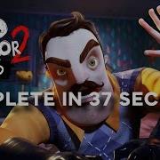 Hello Neighbor 2 Demo SPEEDRUN WORLD RECORD UNDER 40 SECONDS