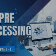 CFD Pre Processing Part 1 Mechanical Workshop