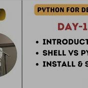 Day 1 Introduction To Python Shell Scripting Vs Python Install And Run Abhishekveeramalla