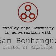 Adam Bouhenguel Creator Of MapScript In Conversation With The Wardley Maps Community