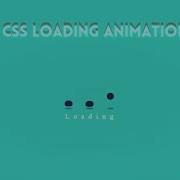 CSS Loading Animation CSS Animation CSS Tutorial