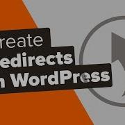 Beginner S Guide To Creating Redirects In WordPress