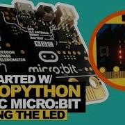 How To Get Started With MicroPython On The BBC Micro Bit Blinking The LED