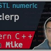 C STL Numeric Std Lerp Modern Cpp Series Ep 178