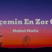 Mabel Matiz Bahçemin En Zor Gülü Sözleri