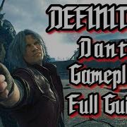 GUIDE Full Dante Gameplay Guide DMC5