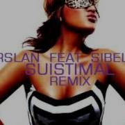 SIBEL CAN SUISTIMAL REMIX DJ ARSLAN