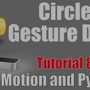 Circle Gesture Leap Motion And Python Tutorial 8