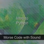 Python Using Sound In A Morse Code Program