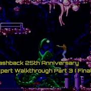 Flashback 25th Anniversary Expert Walkthrough Part 3 Final No Damage