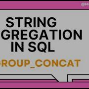 String Aggregation In SQL Group Concat Sql Dataanalyst Dataengineers