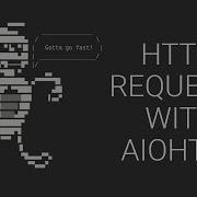 Python Asynchronous Programming 9 Sending HTTP Requests With Aiohttp