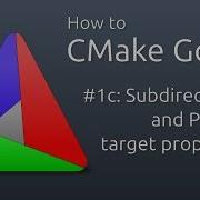 How To CMake Good 1c Subdirectories And Target Interface Properties