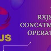 48 RxJS ConcatMapTo Operator Learn RxJS Higher Order Mapping Transformation ConcatMapTo Operator