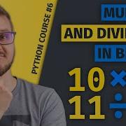 How To Multiply And Divide Binary Numbers Python Course 6