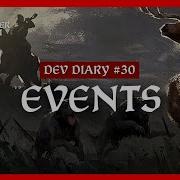 Crusader Kings 3 Dev Diary 30 Event Scripting