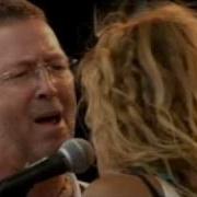 Eric Clapton Sheryl Crow Tulsa Time Crossroads 2007